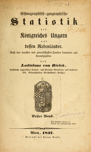 Ethnographisch-geographische Statistik des Königreiches Ungarn und dessen Nebenländer