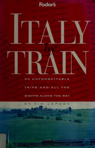 Fodor's Italy by train