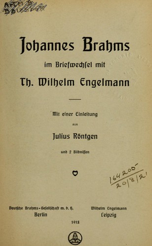 Johannes Brahms im Briefwechsel mit Th. Wilhelm Engelmann