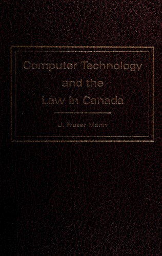 Computer technology and the law in Canada