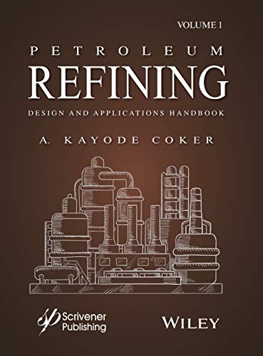 Petroleum Refining Design and Applications Handbook