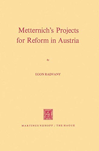 Metternich's Projects for Reform in Austria