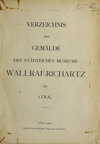 Verzeichnis der Gema lde des Sta dtischen Museums Wallraf-Richartz zu Co ln