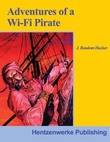 Adventures of a Wi-Fi Pirate