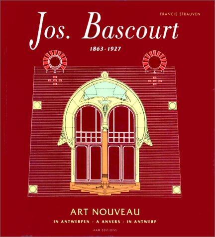 Jos. Bascourt, 1863-1927: Art nouveau