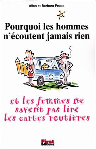 Pourquoi les hommes n'écoutent jamais rien et pourquoi les femmes ne savent pas lire les cartes routières ?
