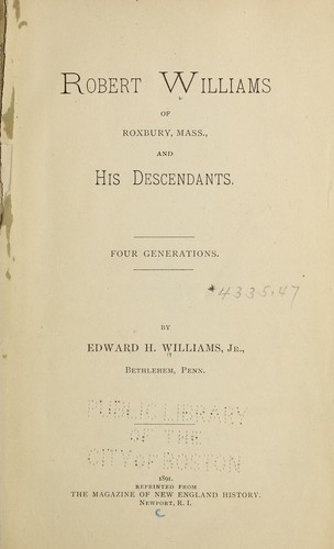 Robert Williams of Roxbury, Mass., and his descendants