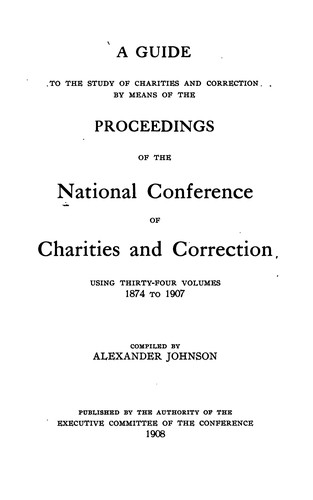 A Guide to the Study of Charities and Correction by Means of the Proceedings of the National ..