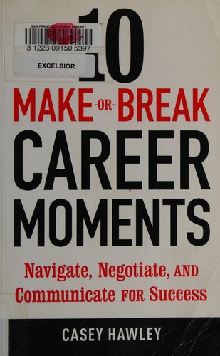 10 make-or-break career moments