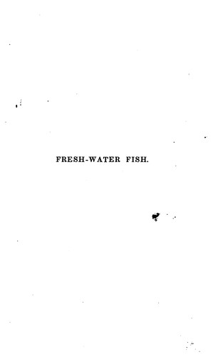 A treatise on the management of fresh-water fish