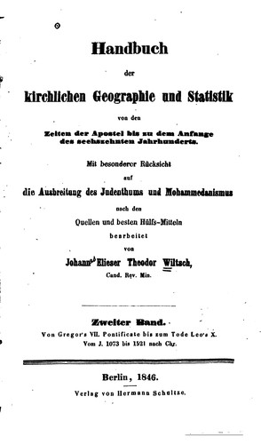 Handbuch der kirchlichen Geographie und Statistik von den Zeiten der Apostel ...