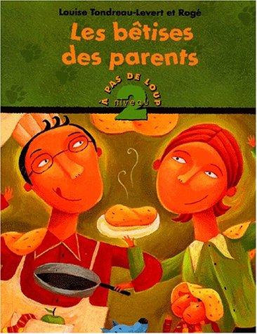 Les betises des parents