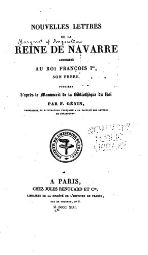 Nouvelles lettres de la reine de Navarre, adressées au roi François Ier, son frère
