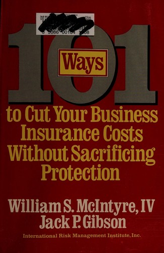 101 ways to cut your business insurance costs without sacrificing protection