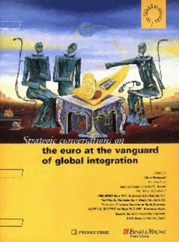 Strategic conversations on the euro at the vanguard of global integration