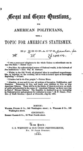 Great and Grave Questions for American Politicians: With a Topic for America's Statesmen