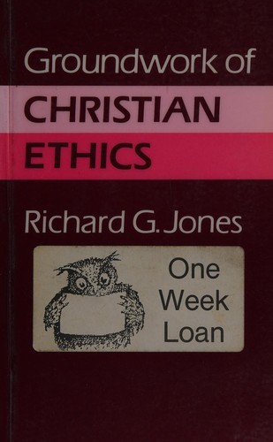 Groundwork of Christian Ethics