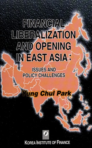 Financial liberalization and opening in East Asia