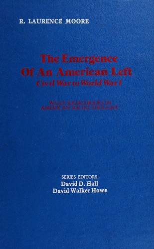 The emergence of an American left: Civil War to World War I