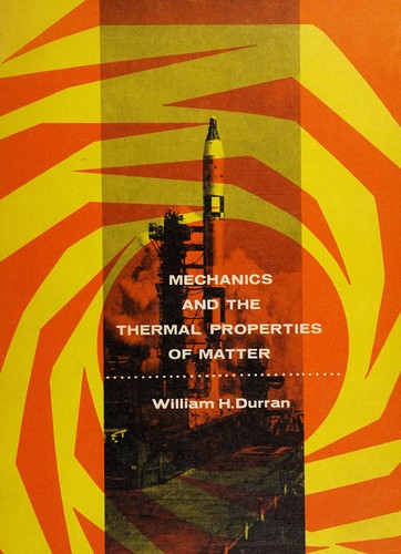 Mechanics and the thermal properties of matter