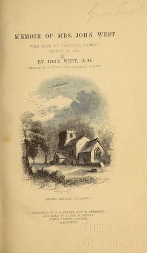 Memoir of Mrs. John West, who died at Chettle, Dorset, March 23, 1839