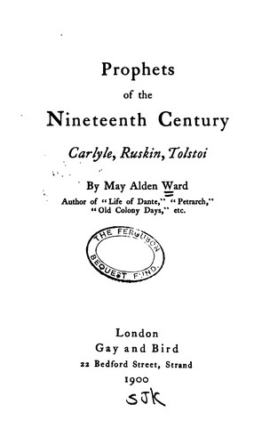 Prophets of the Nineteenth Century; Carlyle, Ruskin, Tolstoi