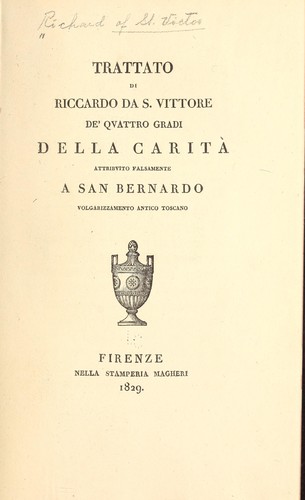 Trattato di Riccardo da s. Vittore de'qvattro gradi della carità, attribvito falsamente a san Bernardo