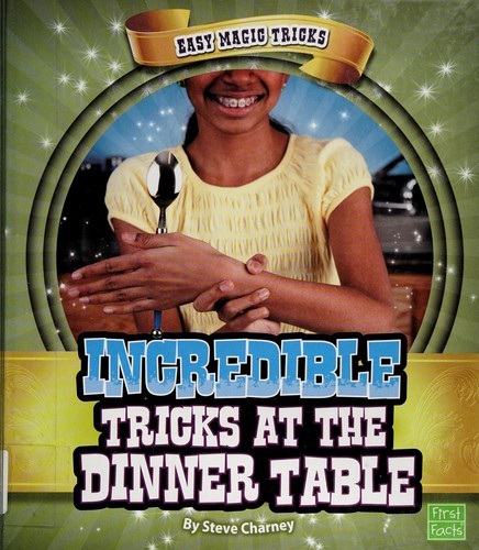 Incredible tricks at the dinner table