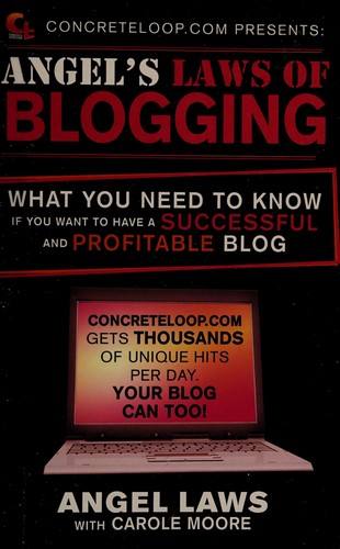 ConcreteLoop.com presents Angel's laws of blogging