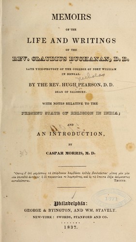 Memoirs of the life and writings of the Rev. Claudius Buchanan