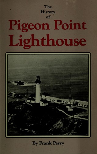 The history of Pigeon Point Lighthouse