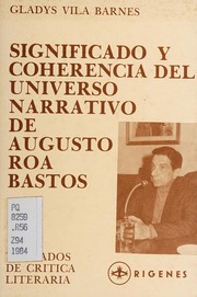 Significado y coherencia del universo narrativo de Augusto Roa Bastos
