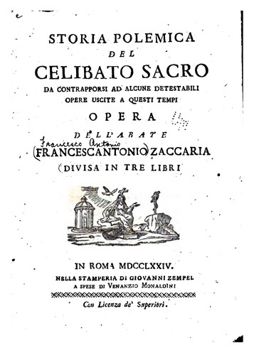 Storia polemica del celibato sacro da contrapporsi ad alcune detestabili opere uscite a questi tempi