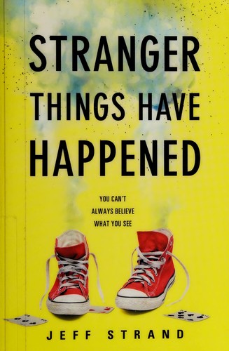 Stranger things have happened
