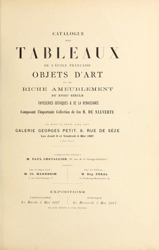 Catalogue des tableaux de l'école française, objets d'art et de riche ameublement du XVIIIe siècle, tapisseries gothiques & de la Renaissance composant l'importante collection de feu M. de Salverte