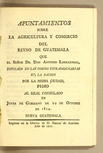 Apuntamientos sobre la agricultura y comercio del Reyno de Guatemala
