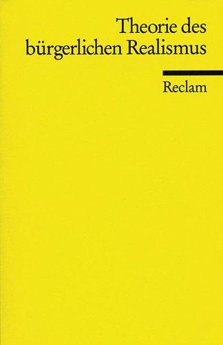 Theorie des bürgerlichen Realismus. Eine Textsammlung.
