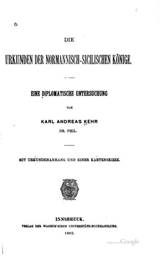 Die Urkunden der normannisch-sicillischen Könige