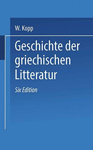 Geschichte der Griechischen Litteratur