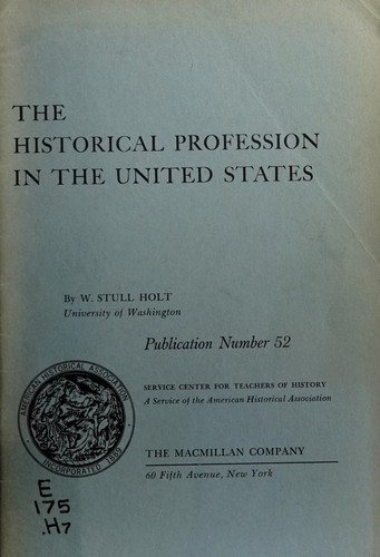 The historical profession in the United States. --