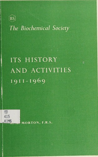 The Biochemical Society: its history and activities, 1911-1969