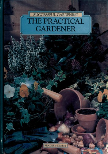 The Practical gardener.