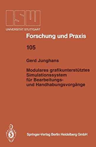 Modulares grafikunterstütztes Simulationssystem für Bearbeitungs- und Handhabungsvorgänge