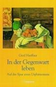 In der Gegenwart leben. Auf der Spur eines Urphänomens