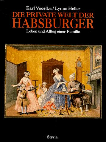 Die private Welt der Habsburger