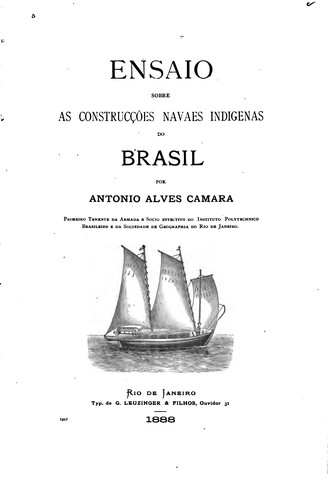 Ensaio sobre as construcçoes navaes indigenas do Brasil