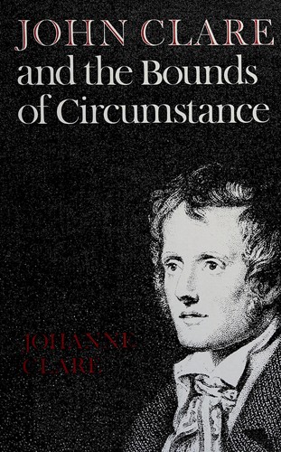John Clare and the bounds of circumstance