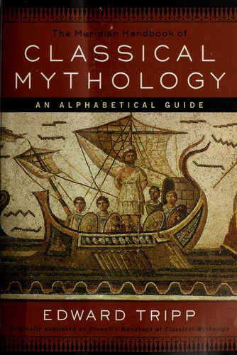 The Meridian handbook of classical mythology