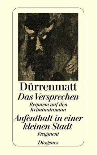 Das Versprechen / Aufenthalt in einer kleinen Stadt. Requiem auf den Kriminalroman / Fragment