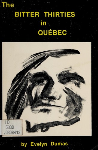 Bitter Thirties in Quebec